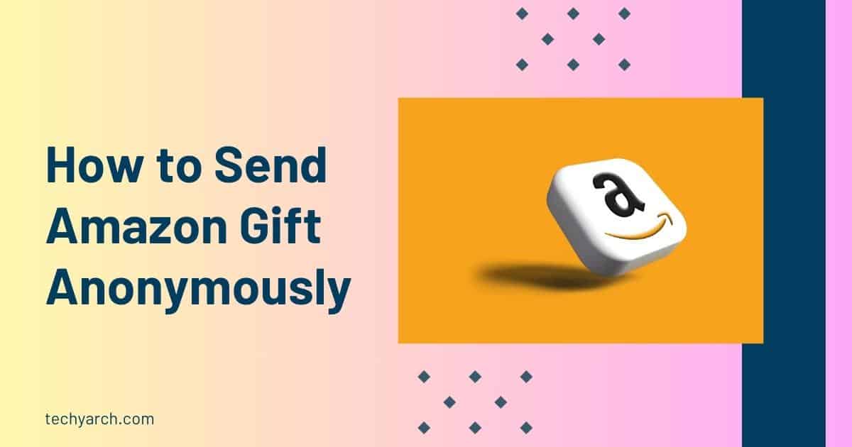 how to send amazon gift anonymously
